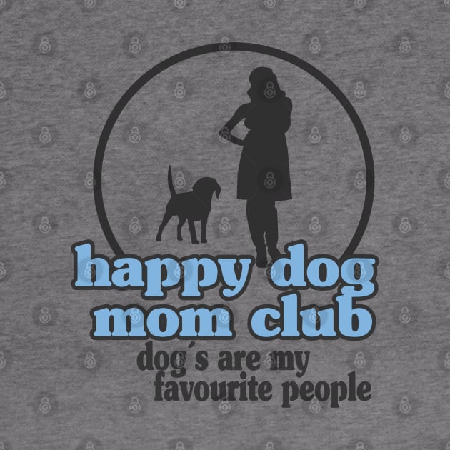 Happy Dog Mom Best Dog Mom Puppy Mother Paw Dog Lover by Kuehni